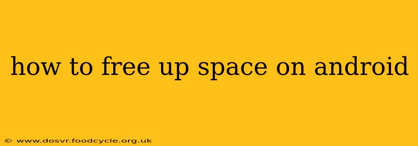 how to free up space on android