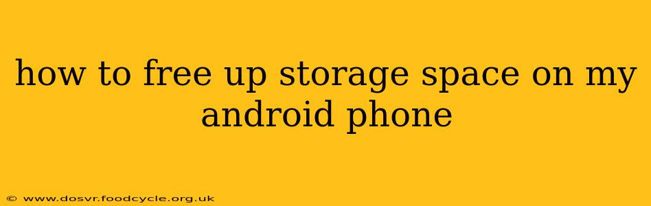 how to free up storage space on my android phone