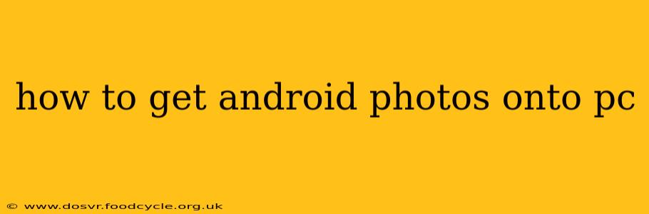 how to get android photos onto pc