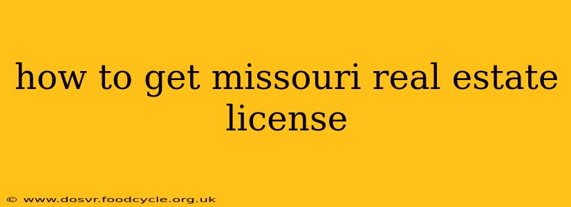 how to get missouri real estate license