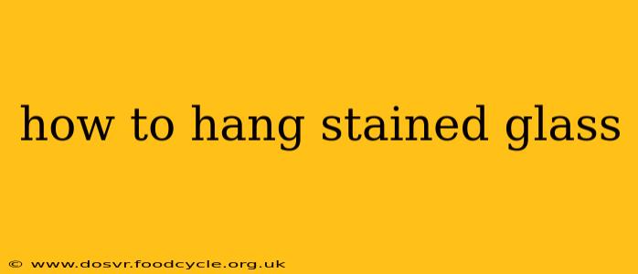 how to hang stained glass