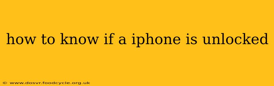 how to know if a iphone is unlocked