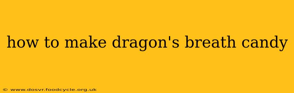 how to make dragon's breath candy