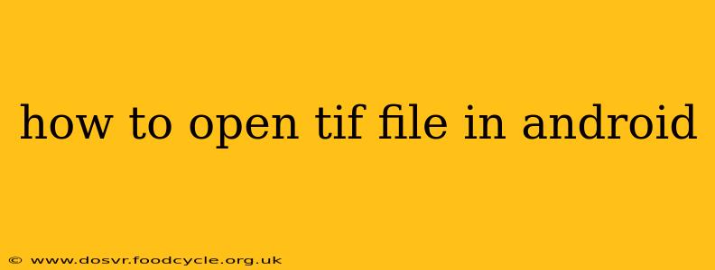 how to open tif file in android