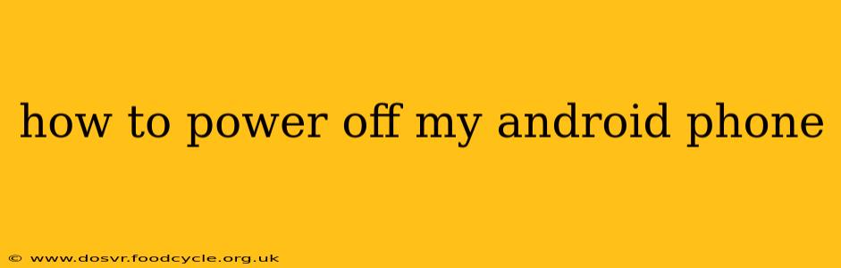 how to power off my android phone