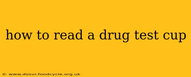 how to read a drug test cup