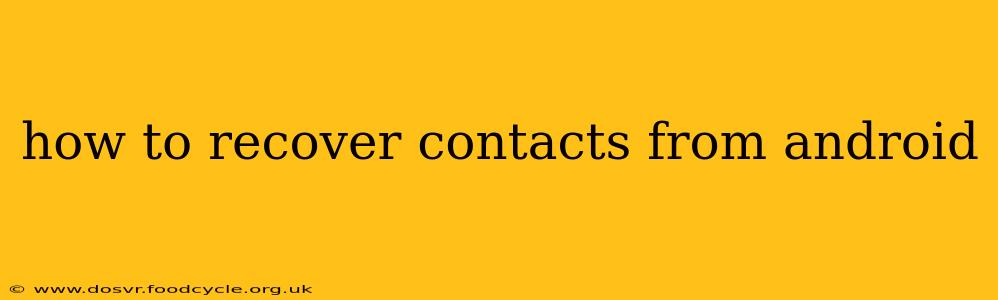 how to recover contacts from android