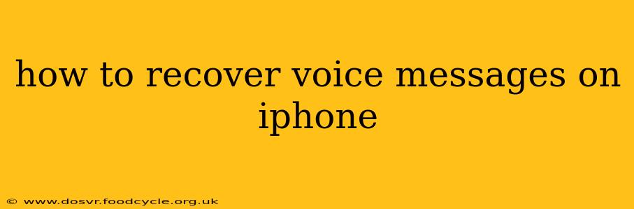how to recover voice messages on iphone