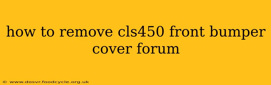 how to remove cls450 front bumper cover forum