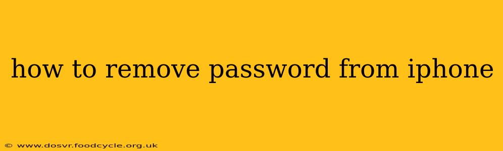 how to remove password from iphone