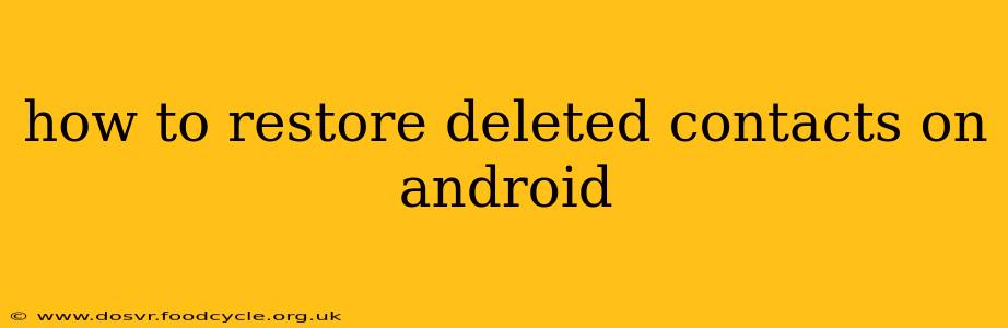how to restore deleted contacts on android