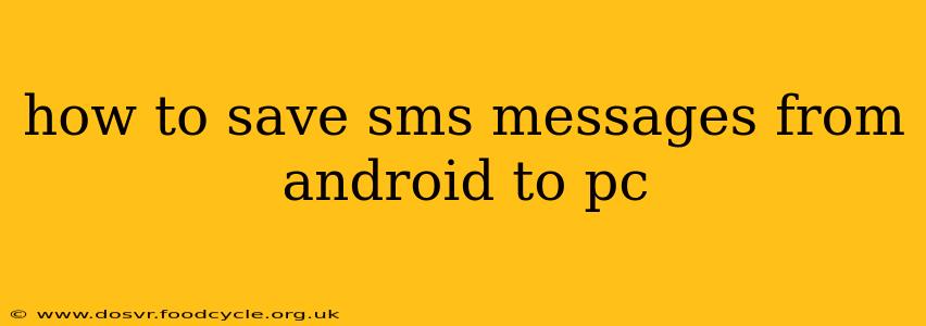 how to save sms messages from android to pc