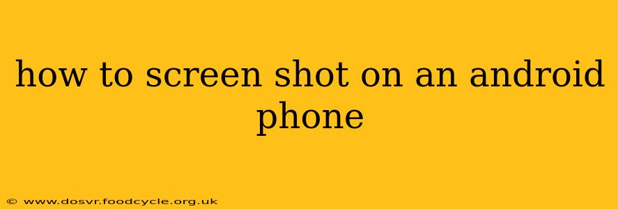 how to screen shot on an android phone