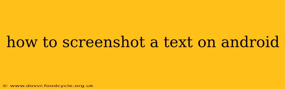how to screenshot a text on android