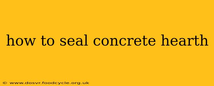 how to seal concrete hearth