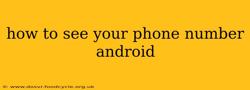 how to see your phone number android