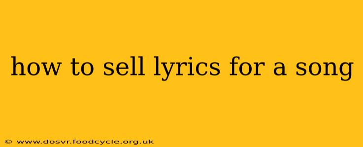 how to sell lyrics for a song