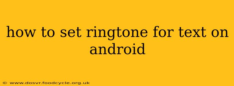 how to set ringtone for text on android