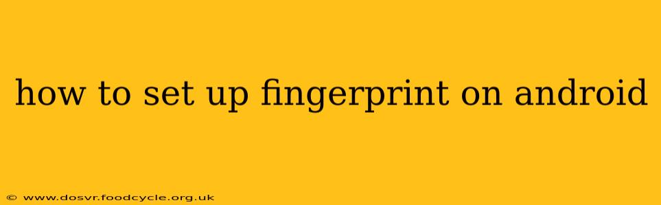 how to set up fingerprint on android