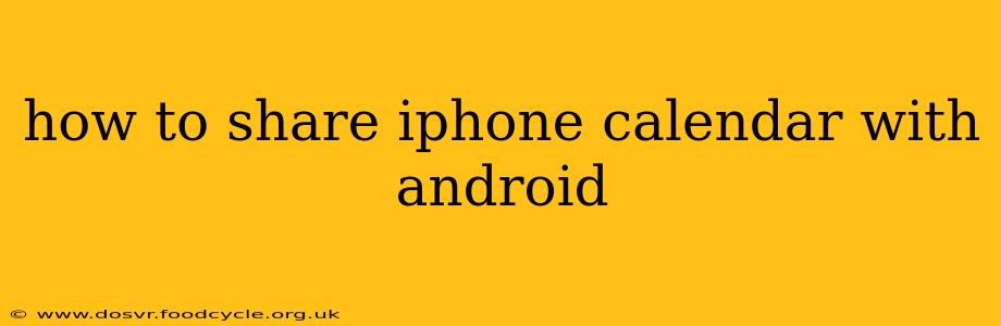 how to share iphone calendar with android