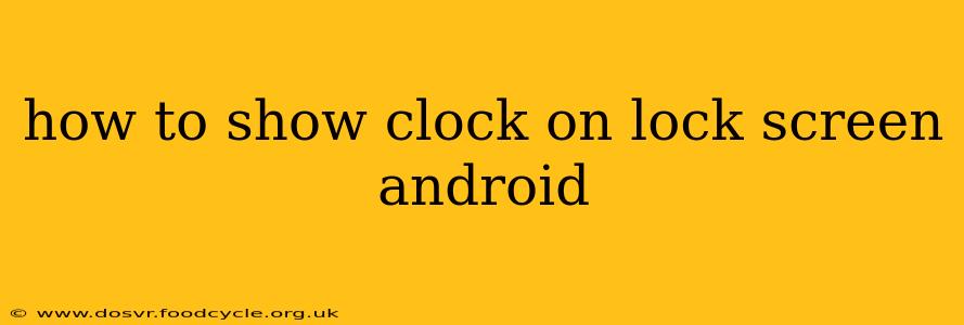 how to show clock on lock screen android