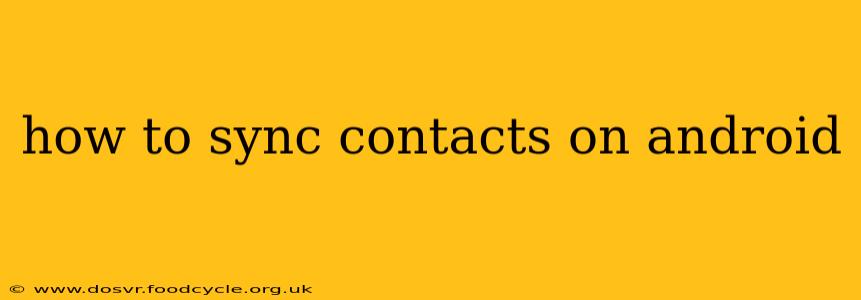 how to sync contacts on android