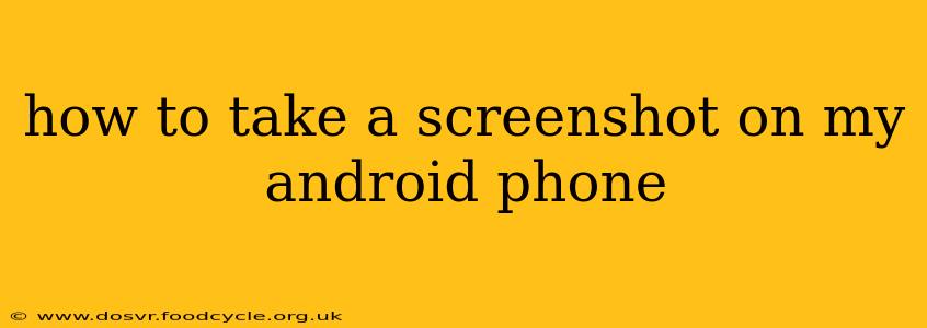 how to take a screenshot on my android phone
