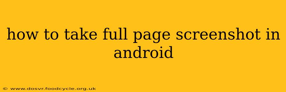how to take full page screenshot in android