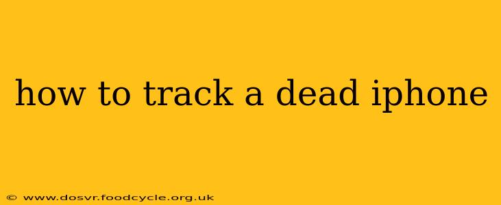 how to track a dead iphone