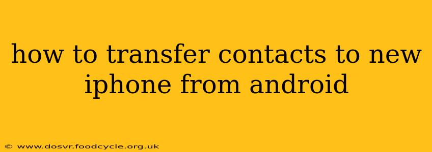 how to transfer contacts to new iphone from android
