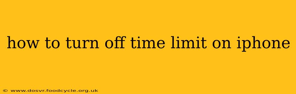 how to turn off time limit on iphone