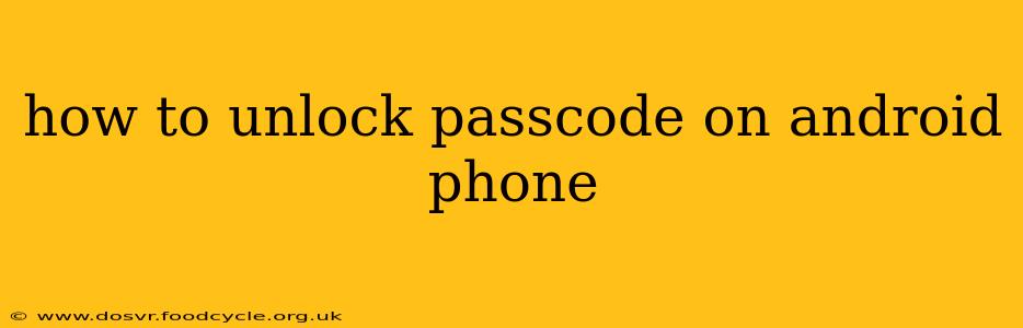 how to unlock passcode on android phone