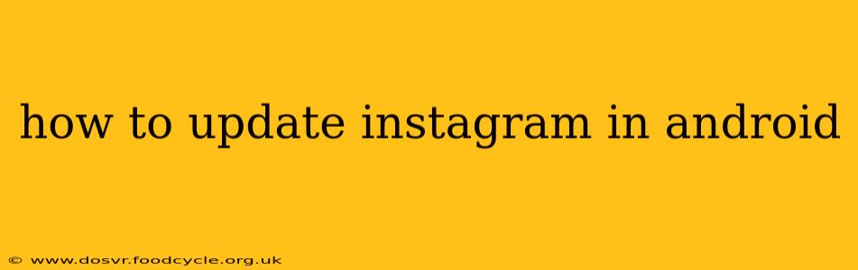 how to update instagram in android