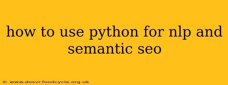 how to use python for nlp and semantic seo