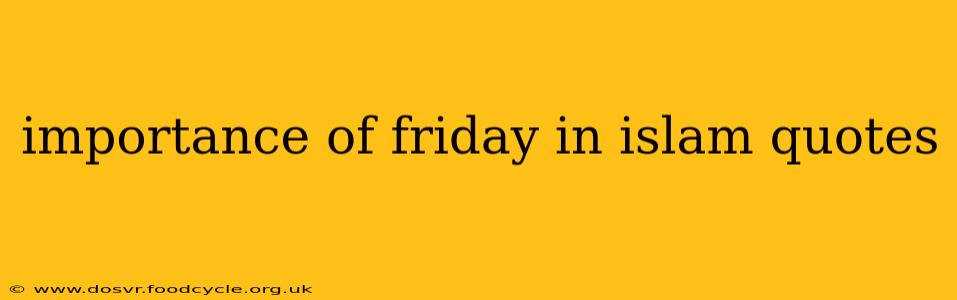 importance of friday in islam quotes