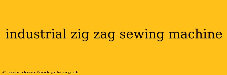 industrial zig zag sewing machine