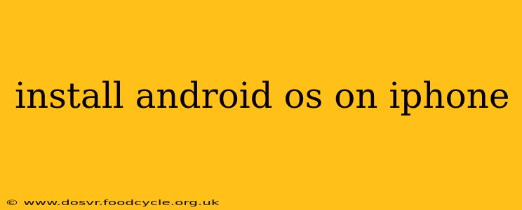 install android os on iphone