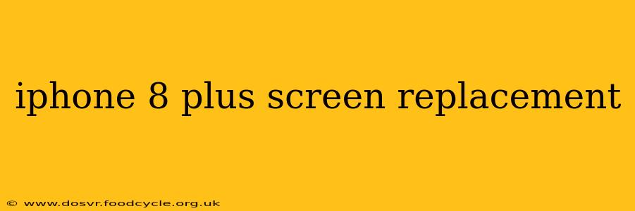 iphone 8 plus screen replacement