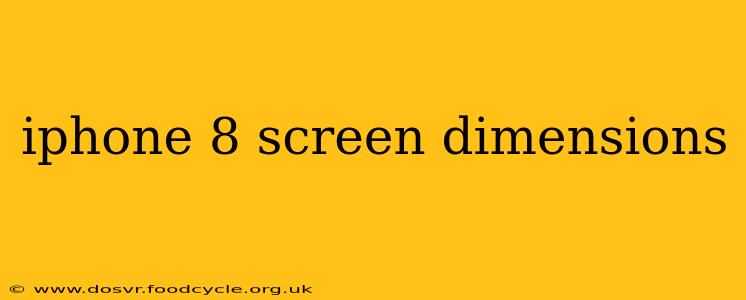 iphone 8 screen dimensions