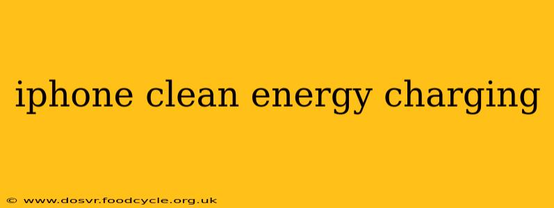 iphone clean energy charging