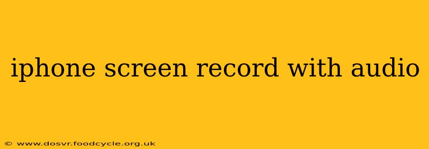 iphone screen record with audio
