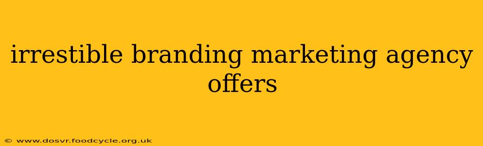 irrestible branding marketing agency offers