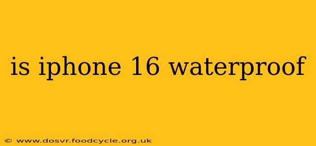 is iphone 16 waterproof