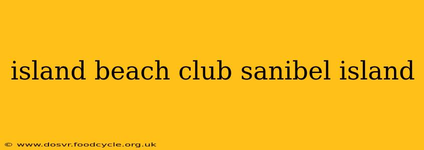 island beach club sanibel island