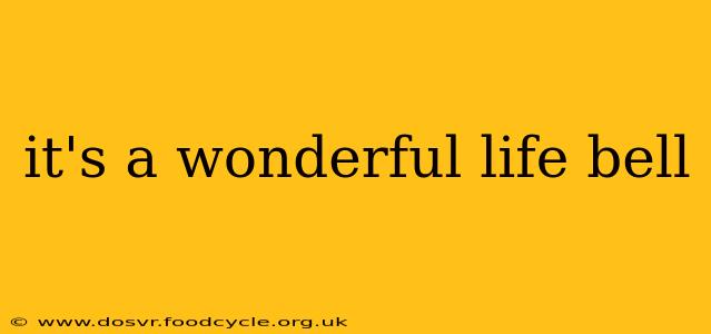 it's a wonderful life bell