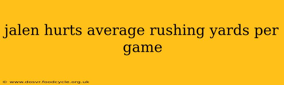 jalen hurts average rushing yards per game