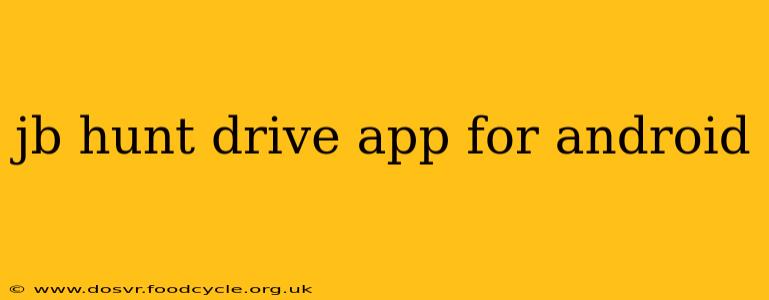 jb hunt drive app for android