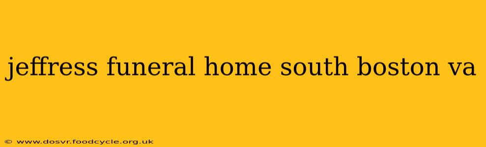jeffress funeral home south boston va
