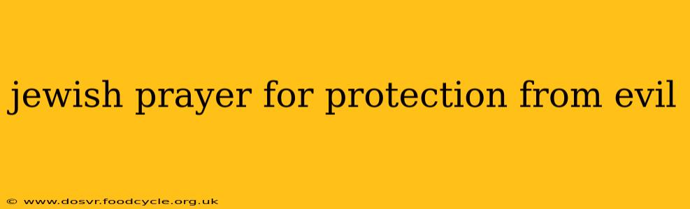 jewish prayer for protection from evil