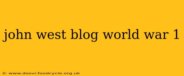 john west blog world war 1